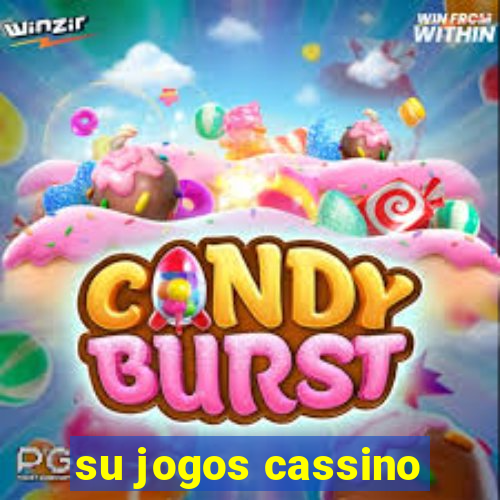 su jogos cassino